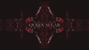 Prologue Films // Queen Sugar: Main Titles